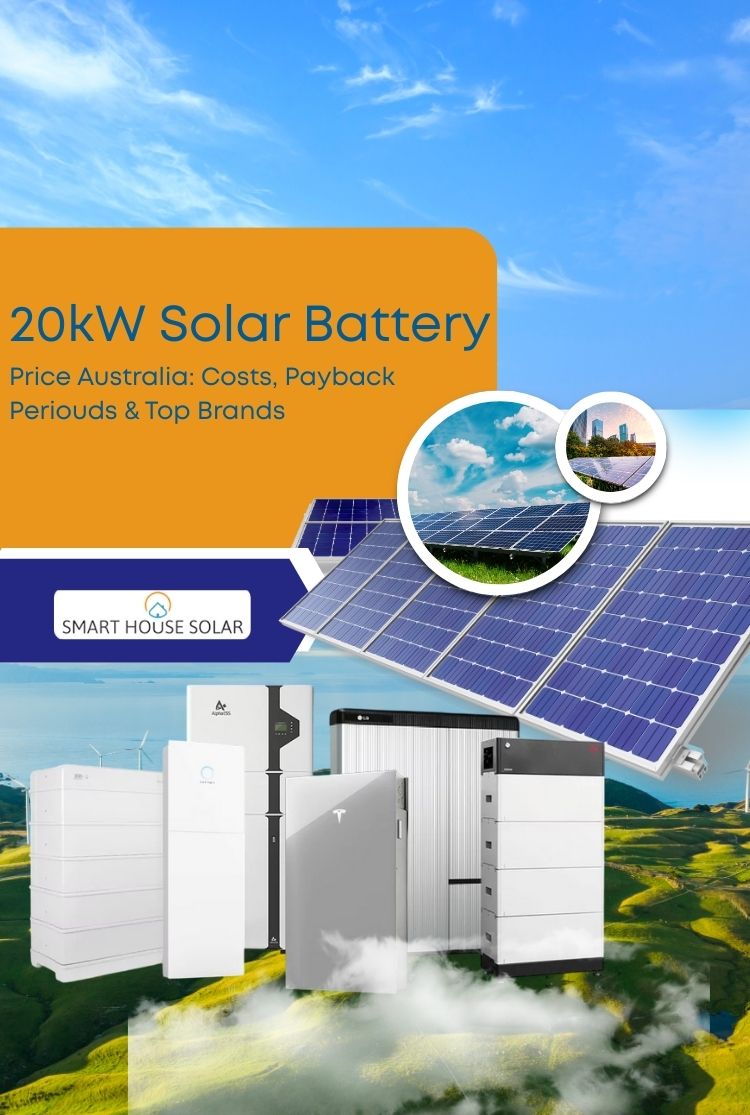 20kW Solar Battery Price in Australia | Rebate, Payback & Top Brands